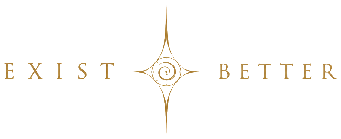 Exist Better